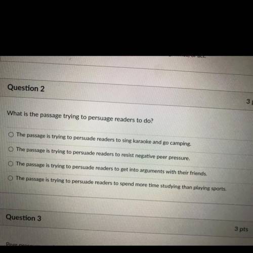 Question 2

What is the passage trying to persuage readers to do?
The passage is trying to persuad