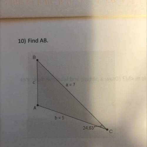 10) Find AB.
B
с
a = 7
b = 5
24.639