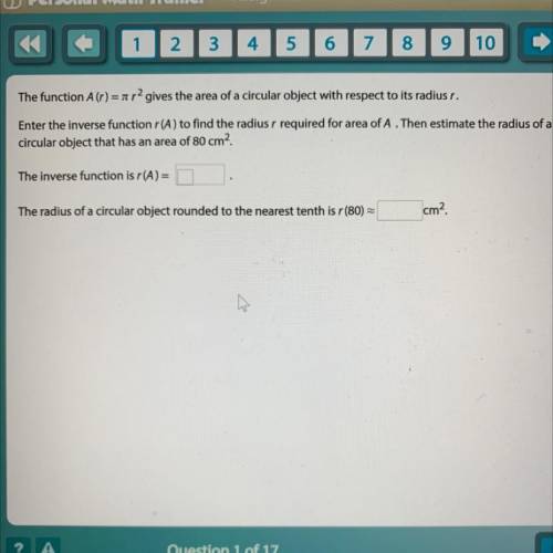 The function A (r)=ar2 gives the area of a circular object with respect to its radius r.

Enter th