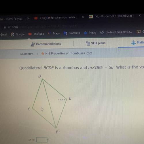 Geometry

N.8 Properties of rhombuses QVX
Quadrilateral BCDE is a rhombus and mZDBE = 5u. What is