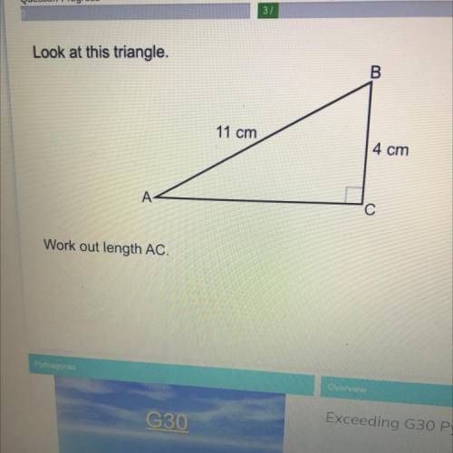 Look at this triangle.
B
11 cm
4 cm
A
C
Work out length AC.