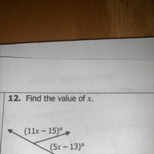 11. Find the value of x.

1
200
(6x + 7)º
(8x - 17)
W
13. IF BLACMZDBE = 2x - 1 and mZCBE =