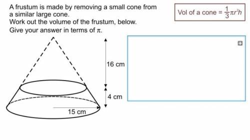A frustum is made by removing a small cone from a similar larger cone. Work out the volume of the f