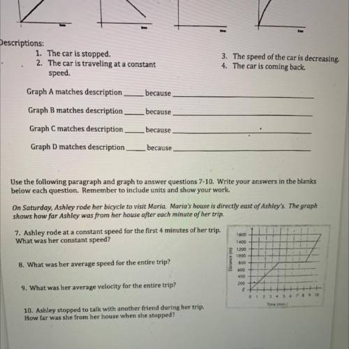 9. What was her average velocity for the entire trip?
I REALLY NEED NUMBER 9 PLS HELP