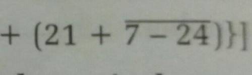 10÷2[500÷5{6 + (21+7-24)}}can any one ????