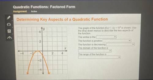 Determining Key Aspects of a Quadratic Function

ty
4
The graph of the function f(x) = -(x + 1)2 i
