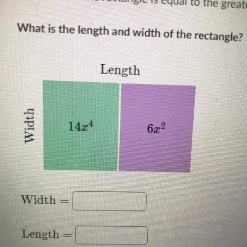 The rectangle below has an area of 14x4 + 6x2.

The width of the rectangle is equal to the greates