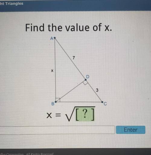 Find the value of x. A 7 3. B В x = V[ [?] Enter