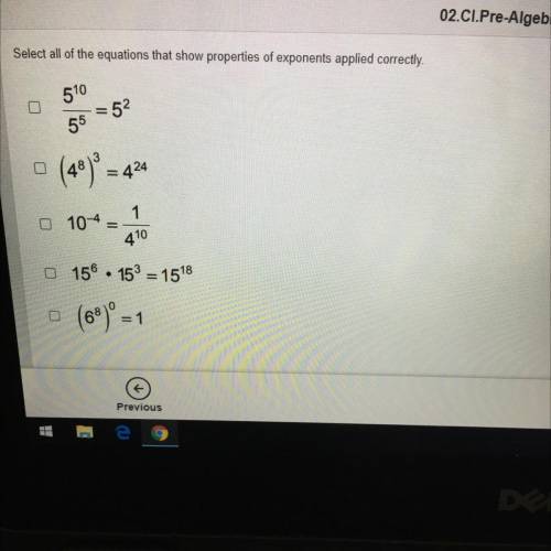 Select all of the equations that show properties of exponents applied correctly

510
55
-52
5
4
8