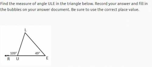 HELP ANSWER CORRECTLY ASAP please!
Find the measure of angle ULE in the triangle below.