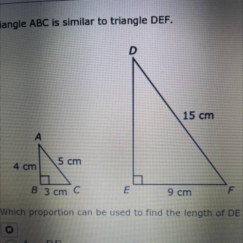 Triangle ABC is similar to triangle DEF.

Which proportion can be used to find length of DE in cen