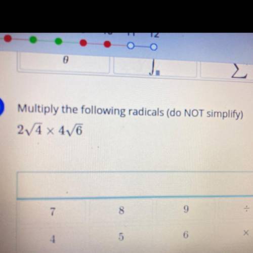 Multiply the following radicals (do NOT simplify)
2/4 x 416
