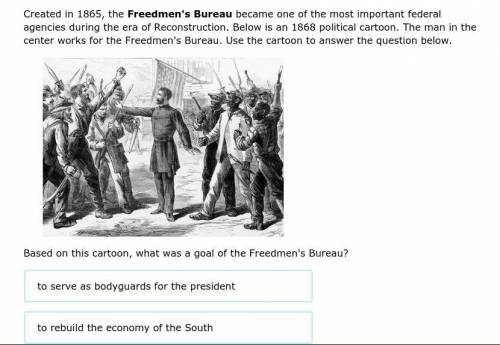 Based on this cartoon, what was a goal of the Freedmen's Bureau?