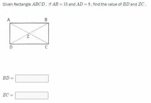 Given Rectangle ABCD. If AB=15 and AD=8, find the value of BD and ZC.