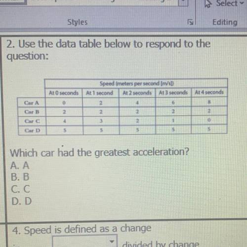 2. Use the data table below to respond to the

question:
4 seconds
At seconds
Speed (meters per se