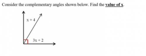 Consider the complementary angles shown below. Find the value of x. X + 4 3x + 2