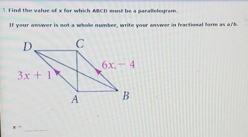 Find the value of x for which ABCD must be a parallelogram.

If your answer is not a whole number,