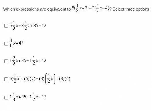 Which expressions are equivalent to ? Select three options.