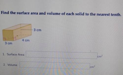 What is the surface area and volume of each solid to the nearest tenth