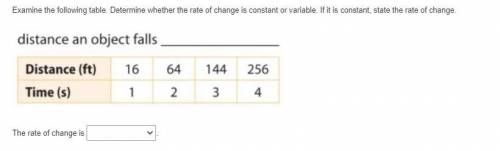 Examine the following table. Determine whether the rate of change is constant or variable. If it is