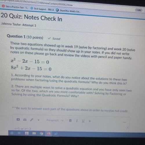 Solve by factoring) and week 20 solve

by quadratic formula) so they should show up in your notes.