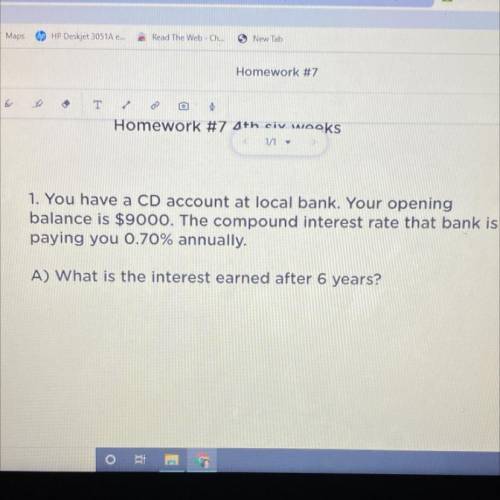 1. You have a CD account at local bank. Your opening

balance is $9000. The compound interest rate
