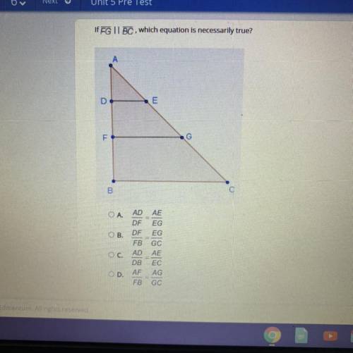 IFG IIBO, which equation is necessarily true?

D
E
B
OB DE
OA AD AE
DF
EG
EG
FB GC
AE
DB EC
OG AD