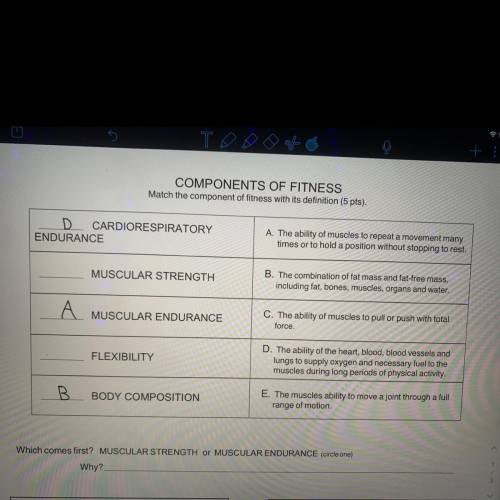 COMPONE IS OF FITNESS
Match the component of fitness with its definition (5