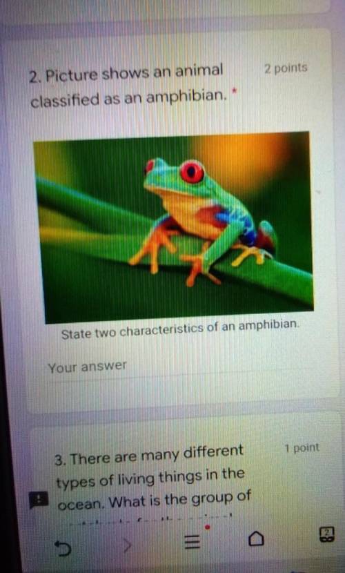  Picture shows an animal classified as an amphibian.
