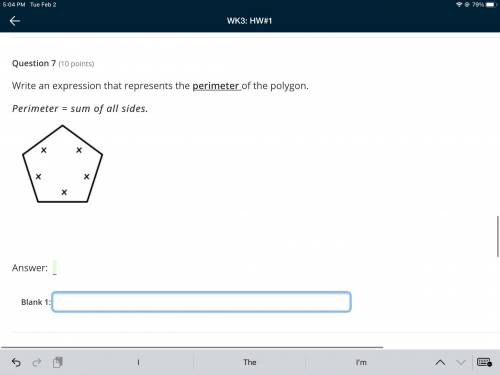 Write an expression that represents the perimeter of the polygon.
Perimeter = sum of all sides