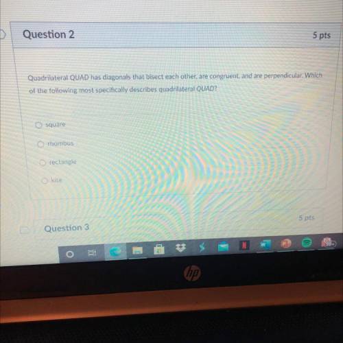 Help pls!! Which of the following most specifically describes quadrilateral QUAD?