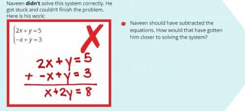 Naveen didn’t solve this system correctly. He got stuck and couldn’t finish the problem. Here is hi