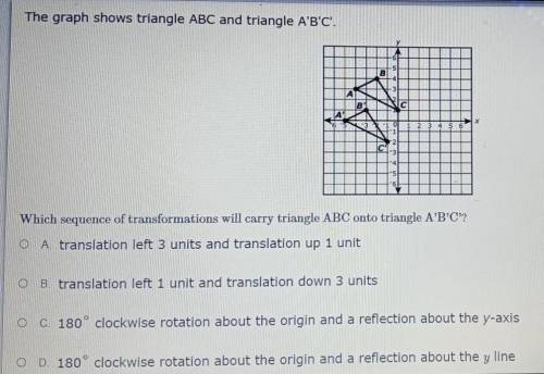 Which sequence of transformations will carry triangle ABC onto triangle A'B'C'?