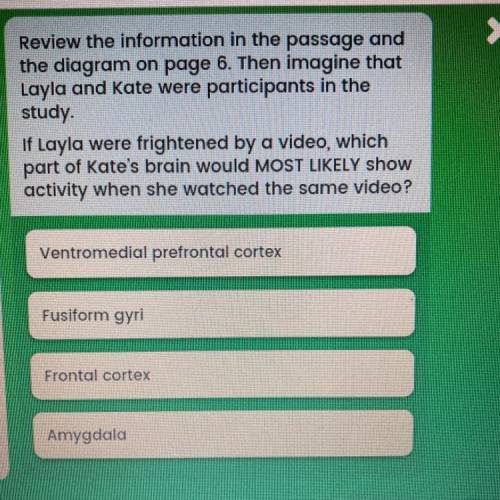 Review the information in the passage and

the diagram on page 6. Then imagine that
Layla and Kate