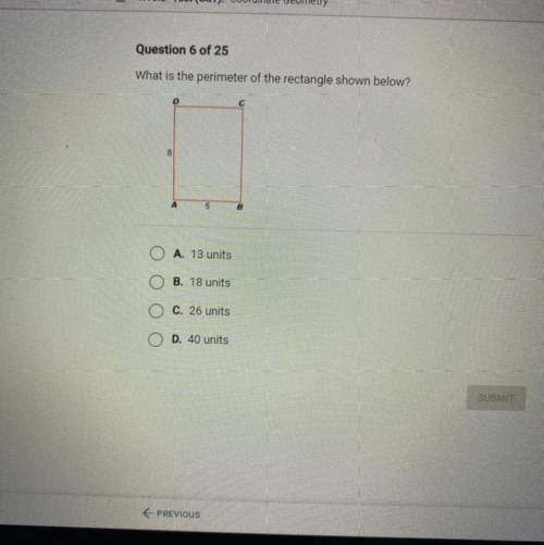 What is the perimeter of the rectangle shown below?

A. 13 units
B. 18 units
C. 26 units
D. 40 uni