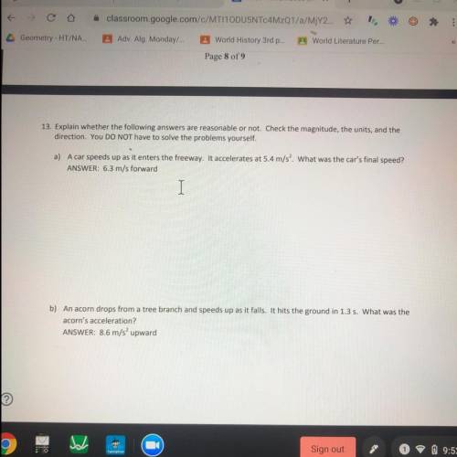 13. Explain whether the following answers are reasonable or not. Check the magnitude, the units, an