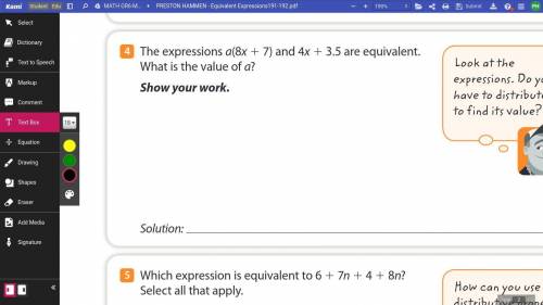 The expressions a(8 + 7) and 4x + 3.5 are equivalent What is the value of a? 50pts mark brainiest i