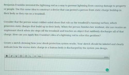 Benjamin Franklin invented the lightning rod as a way to prevent lightning from causing damage to p