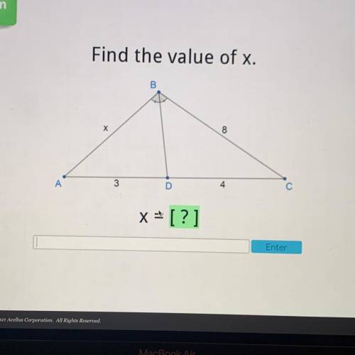Find the value of x.
B
х
8
A
3
D
4
x = [?]
Enter