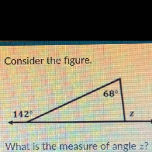 680
1420
What is the measure of angle z?