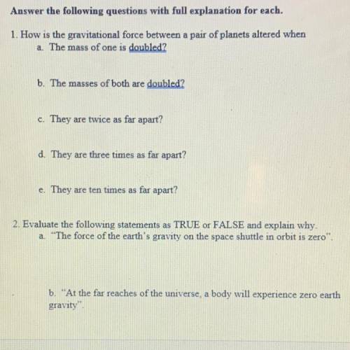 Answer the following questions with full explanation for each.

1. How is the gravitational force