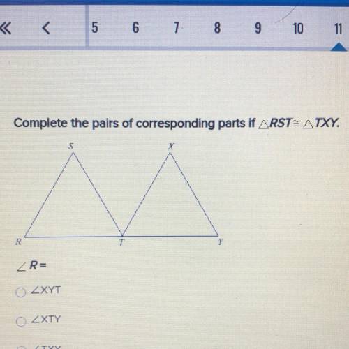 Complete the pairs of corresponding parts if ARSTE ATXY.

S.
R
7
ZR=
ZXYT
LXTY
ZTXY