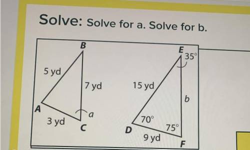 Solve for a. Solve for b. 
PLZZZZ I NEED HELP ASAP