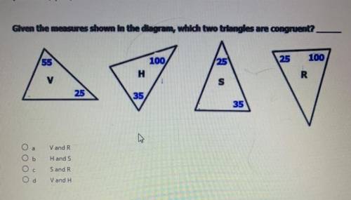 Question 7 (1 point)

Given the measures shown in the diagram, which two triangles are congruent?