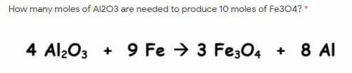 How many moles of Al2O3 are needed to produce 10 moles of Fe3O4?