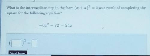 What is the intermediate step in the form

as a result of completing the square for the following