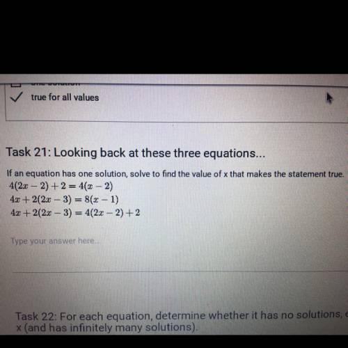 Task 21: Looking back at these three equations...

If an equation has one solution, solve to find