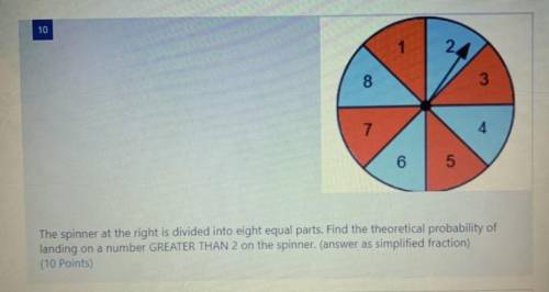 The spinner at the right is divided into eight equal parts. Find the theoretical probability of

l