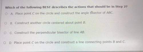 Which of the following BEST describes the actions that should be in Step 2?