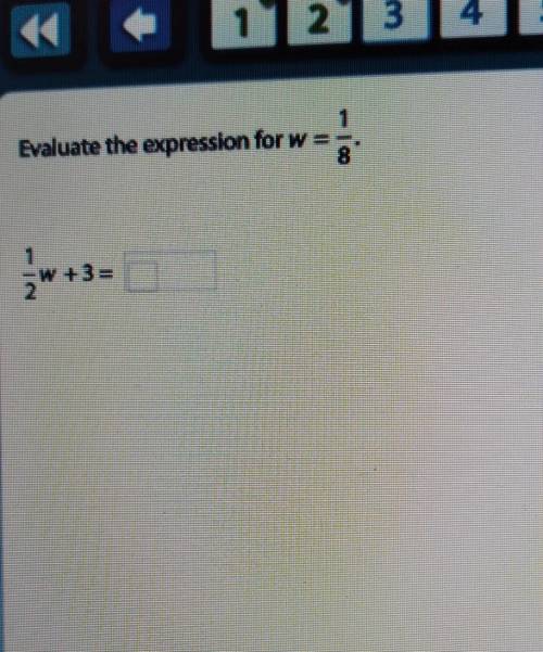 1 Evaluate the expression for w 1 W +3 = 2​